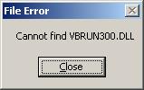 File Error:  Cannot find VBRUN300.DLL